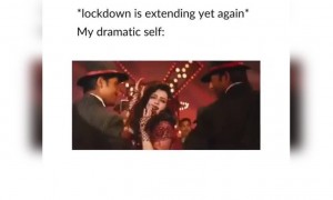 যখন আপনি আগে থেকেই জানতেন যে লকডাউন আরো বাড়বে